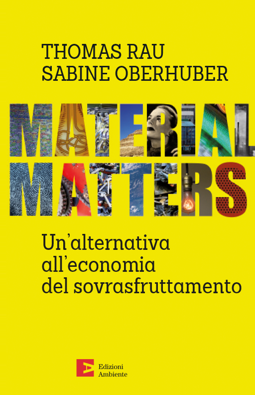 Material Matters - Un'alternativa all'economia del sovrasfruttamento.