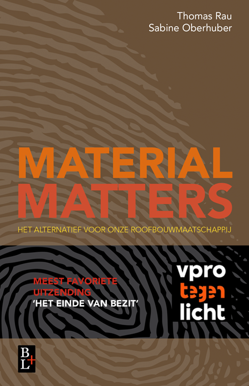 Material Matters - Het alternatief voor onze roofbouwmaatschappij.